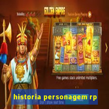 historia personagem rp